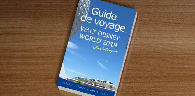 Notre guide de voyage 2019 pour Walt Disney World maintenant disponible