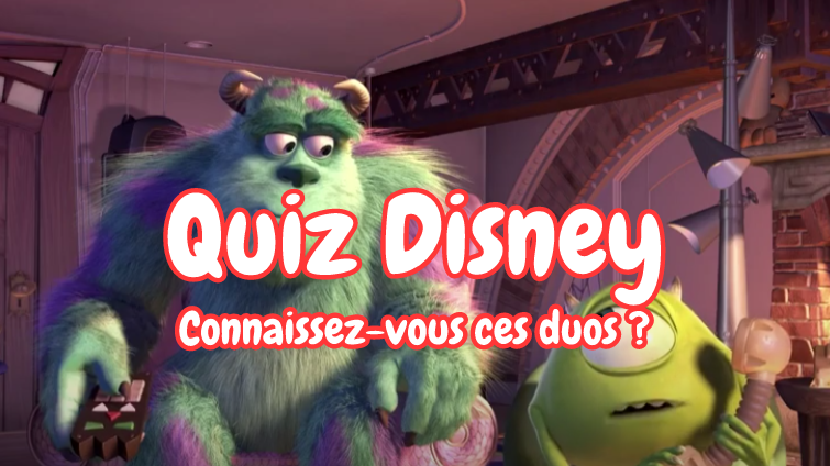 Mini quiz sur les duos Disney