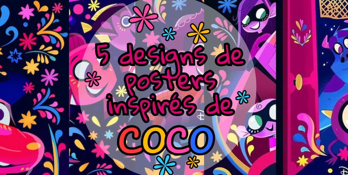 5 affiches de films Pixar redessinées au look de Coco