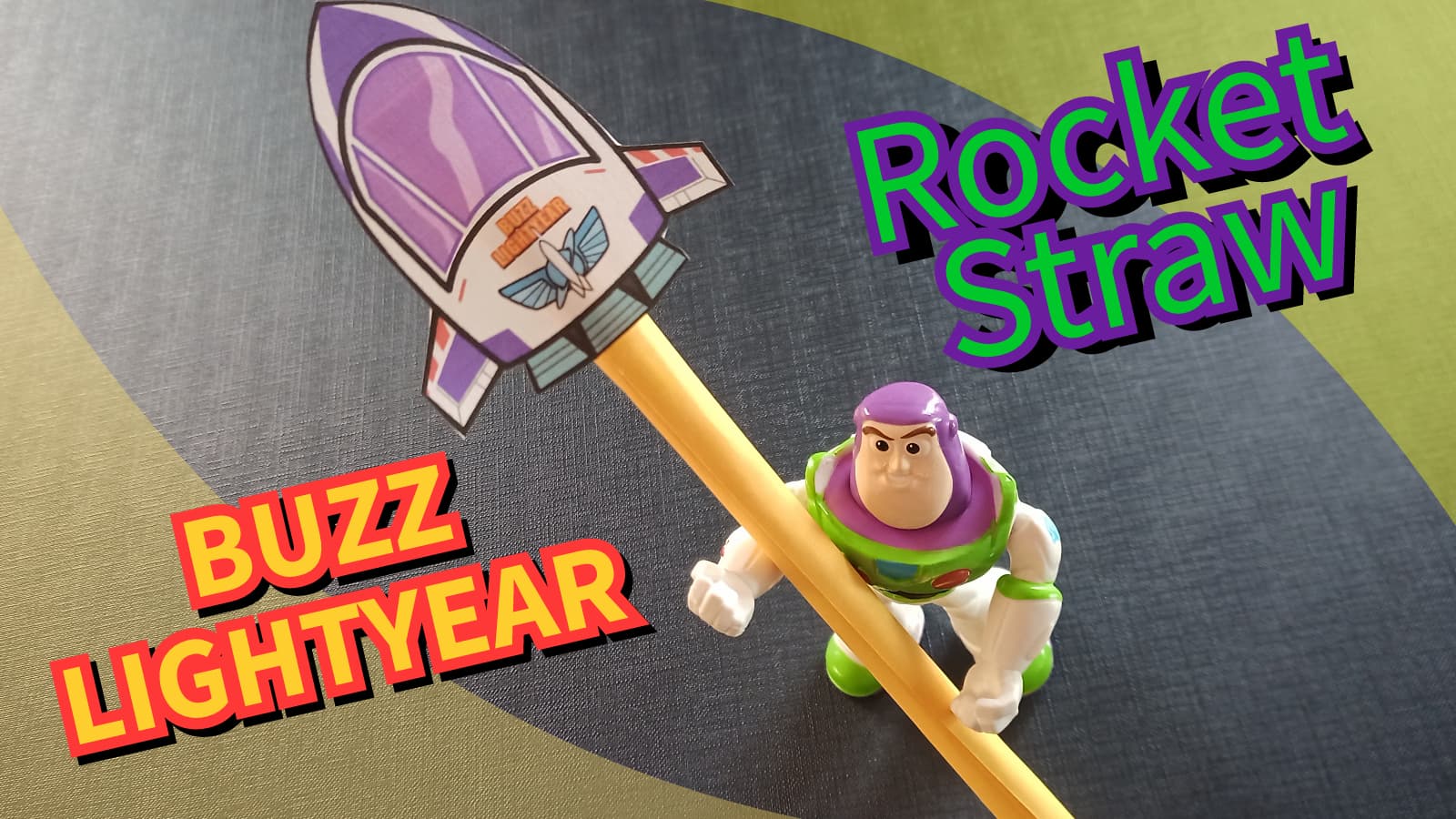Créer une Rocket Straw de Buzz Lightyear